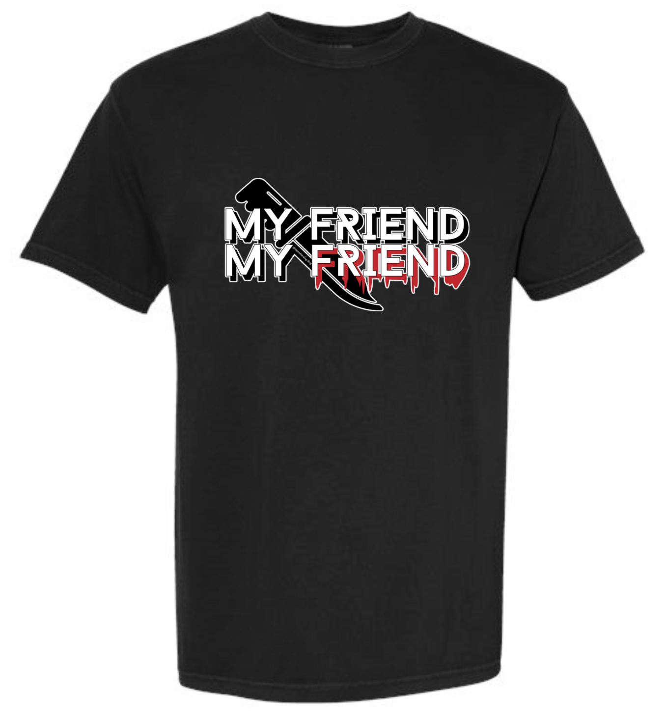 My Friend My Friend Glow-in-the-Dark Tee - BlackComfort Colors *Pre-Order*