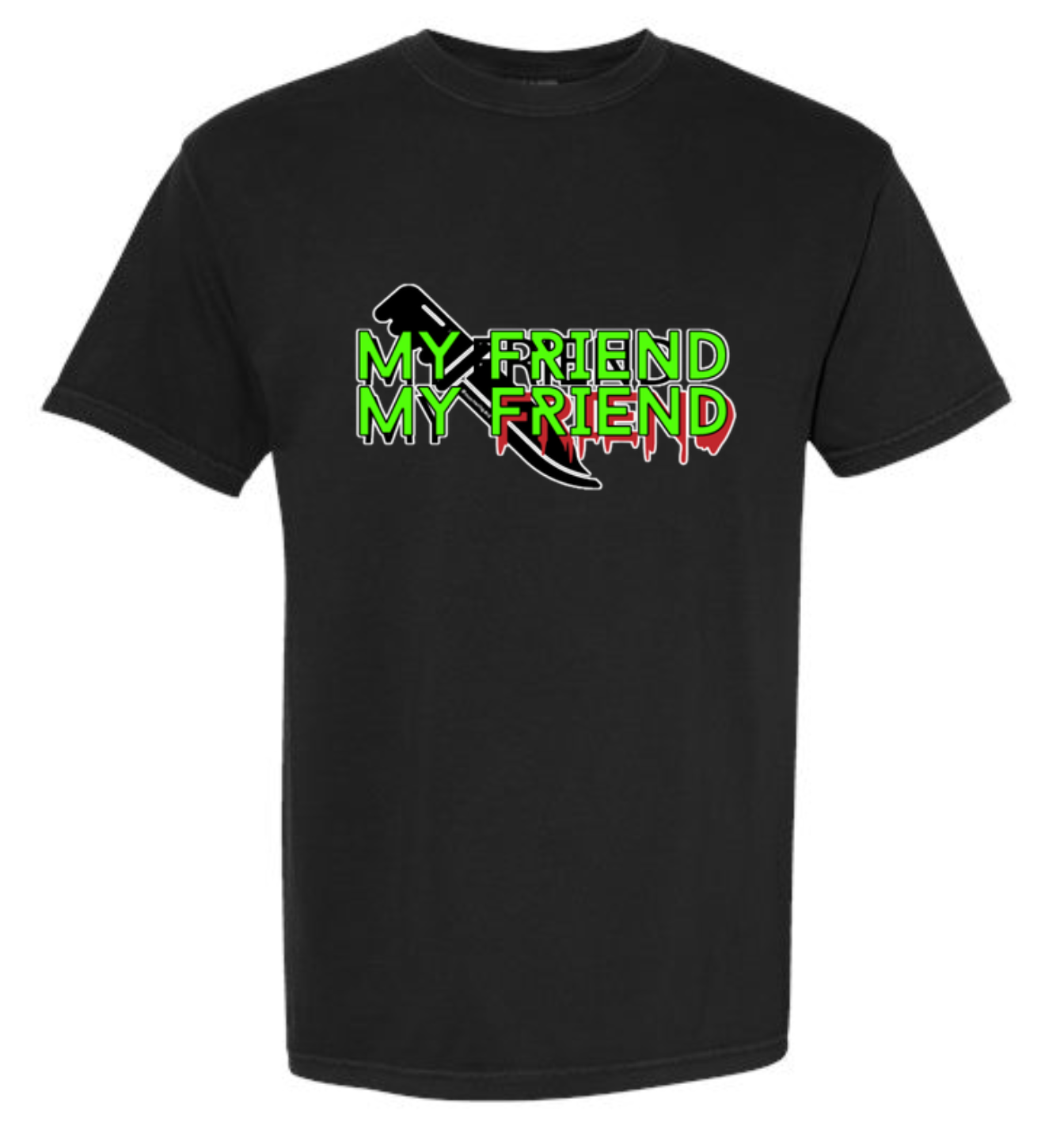 My Friend My Friend Glow-in-the-Dark Tee - BlackComfort Colors *Pre-Order*
