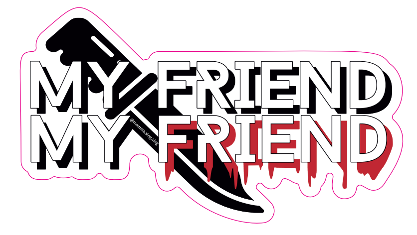 Phish Sticker - My Friend My Friend, Glow-In-The-Dark